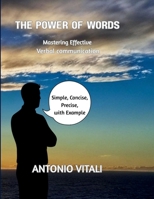 THE POWER OF WORDS: MASTERING EFFECTIVE VERBAL COMMUNICATION B0FK3GG84S Book Cover