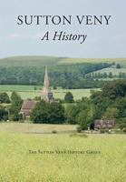 Sutton Veny: a history 1906978484 Book Cover