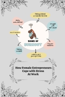 How Female entrepreneurs Cope with Stress at Work 1805247867 Book Cover