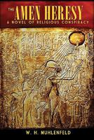 The Amen Heresy 0982093845 Book Cover