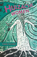 Huizache Woman 1558859780 Book Cover