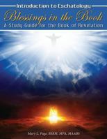 Blessings in the Book: A Study Guide for the Book of Revelation 0996197184 Book Cover