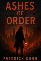 Ashes Of Order B0FS2BWWGJ Book Cover