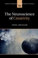 The Neuroscience of Creativity 1316629619 Book Cover