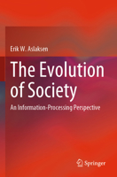 The Evolution of Society: An Information-Processing Perspective 3031230566 Book Cover