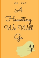 A Haunting We Will Go: A Spoopy ABDL Halloween Tale B08GVCCRC6 Book Cover