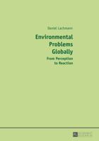 Environmental Problems Globally: From Perception to Reaction 3631673477 Book Cover
