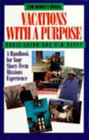 Vacations With A Purpose: A Handbook for Your Short-Term Missions Experience 0781450411 Book Cover