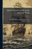 Sketches Of The Last Naval War 1024813657 Book Cover