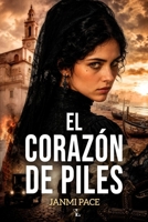 El corazón de Piles (Spanish Edition) B0H5TT9LRB Book Cover
