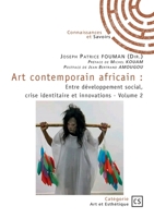 Art contemporain africain - Tome 2: Entre développement social, crise identitaire et innovations (French Edition) 2342373791 Book Cover