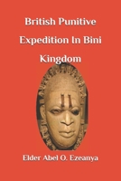British Punitive Expedition in Bini Kingdom 1724400800 Book Cover