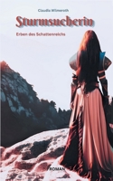 Sturmsucherin: Erben des Schattenreichs - Teil 1 (German Edition) 3757845455 Book Cover