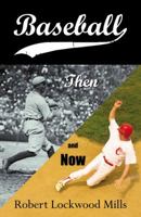 Baseball: Then and Now 074145419X Book Cover