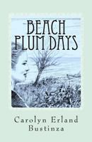 Beach Plum Days 1481859757 Book Cover
