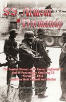 Waffen-SS Armour in Normandy: The Combat History of SS Panzer Regiment 12 and SS Panzerjäger Abteilung 12, Normandy 1944, based on their original war diaries 1912174804 Book Cover