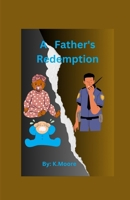 A Father's Redemption (The Williams Family .....Presents) B0FTWBGFTS Book Cover