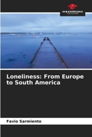 Loneliness: From Europe to South America 6207052420 Book Cover