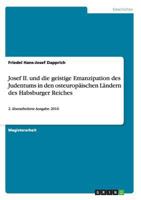 Josef II. Und Die Geistige Emanzipation Des Judentums in Den Osteuropaischen Landern Des Habsburger Reiches 3656488622 Book Cover