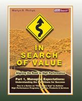 In Search of Value - Part 1, Managing Expectations: Understanding the Conditions for Success 1468168150 Book Cover