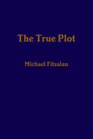 The True Plot 1291449140 Book Cover