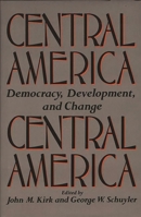 Central America: Democracy, Development, and Change 0275930491 Book Cover