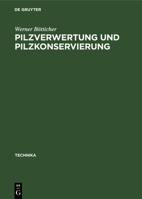 Pilzverwertung Und Pilzkonservierung (German Edition) 3486777769 Book Cover