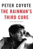 The Rainman's Third Cure: An Irregular Education 1619024969 Book Cover
