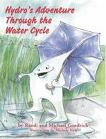 Hydro's Adventure Through the Water Cycle 0965110168 Book Cover