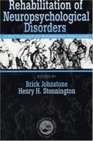 Rehabilitation of Neuropsychological Disorders: A Practical Guide for Rehabilitation Professionals 1841690635 Book Cover