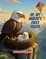 Up, Up! Andor’s First Flight. B0CHLNR85W Book Cover