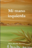 Mi mano izquierda 1291008497 Book Cover