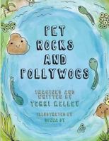 Pet Rocks and Pollywogs 1492280127 Book Cover