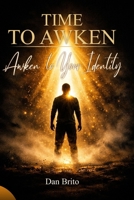 Time to Awaken: Awaken to Your Identity B0HDLW8WNW Book Cover
