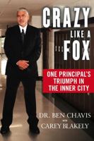 Crazy Like a Fox: One Principal's Triumph in the Inner City 0451228189 Book Cover