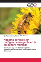 Nosema Ceranae, Un Patogeno Emergente En La Apicultura Mundial 3659070599 Book Cover