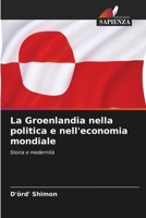La Groenlandia nella politica e nell'economia mondiale (Italian Edition) 6209931499 Book Cover