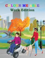 COLOUR ME ABLE - Work Edition: 8.5" x 11" | 20 images 1692251147 Book Cover