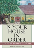 Is Your House in Order: Living in Today's Economy 1973694069 Book Cover