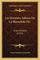 Les Derniers Adieux De La Marechale De-: A Ses Enfants (1769) 1104881047 Book Cover