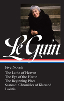 Five Novels: The Lathe of Heaven / The Eye of the Heron / The Beginning Place / Searoad / Lavinia