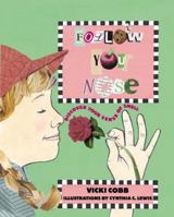 Follow Your Nose: Discover Your Sense of Smell (Five Senses (Millbrook Press Paperback)) 0761315217 Book Cover