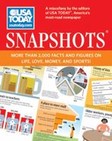 USA TODAY Snapshots: More Than 2,000 Facts and Figures on Life, Love, Money, and Sports! 1402764383 Book Cover