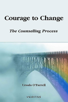 Courage to Change: The Counselling Process 1853904392 Book Cover