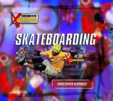 Skateboarding in the X Games 0823963004 Book Cover