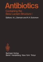 Antibiotics: Containing the Beta-Lactam Structure 3642819680 Book Cover