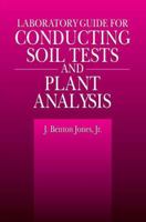 Laboratory Guide for Conducting Soil Tests and Plant Analysis 0849302064 Book Cover