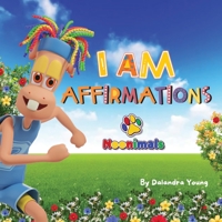Noonimals: I Am Affirmations 1957236124 Book Cover