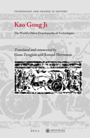 Kao Gong Ji: a Translation and Commentary : The First Chinese Technology Encyclopaedia 9004416900 Book Cover