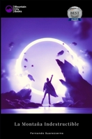 La Montaña Indestructible 1712325094 Book Cover